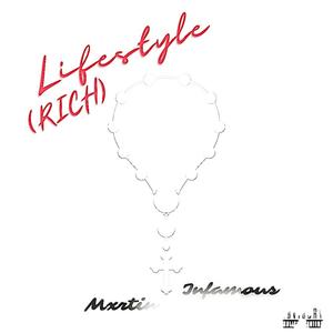 Lifestyle (Rich) (feat. Infamou$) (Explicit)