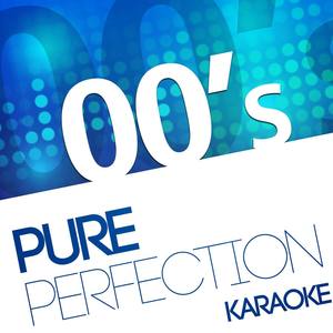 Karaoke - Pure Perfection 00's