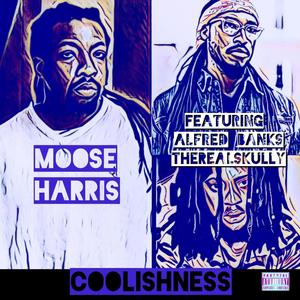 Coolishness (feat. Alfred Banks & TheRealSkully) (Explicit)