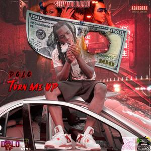 D.O.L.O (Turn ME Up) (Explicit)