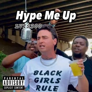 Hype Me Up (Explicit)
