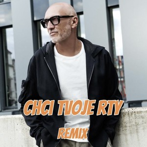 Chci tvoje rty (Remix)