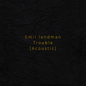 Trouble (Acoustic)