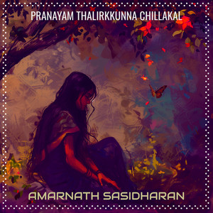 Pranayam Thalirkkunna Chillakal