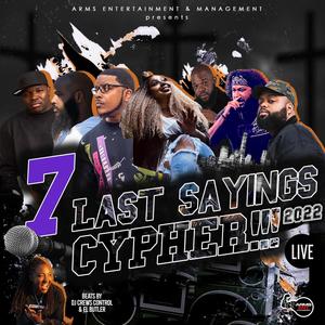 7 Last Sayings Cypher 2022 (Live)