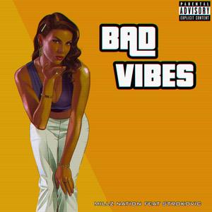 Bad Vibes (feat. Strokovic) (Explicit)