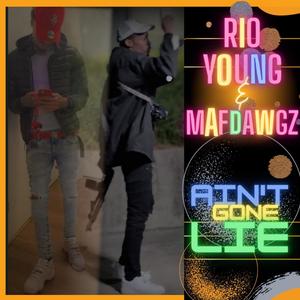 Ain't gone lie (feat. Rio young)