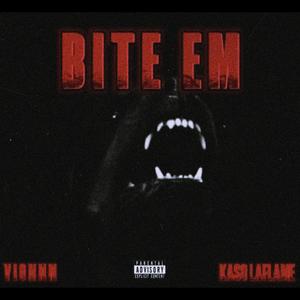 Bite Em (feat. Kaso LaFlame) (Explicit)
