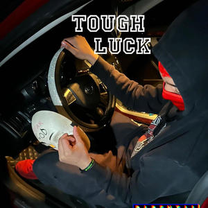 Tough Luck (Explicit)
