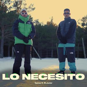 LO NECESITO (feat. M.Junior) [Explicit]