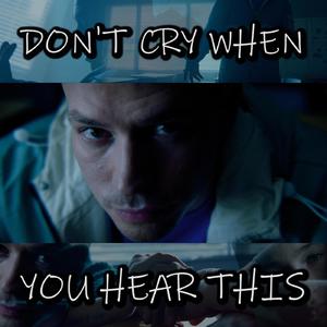 Don't Cry When You Hear This