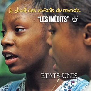 Les Inédits: Chant des Enfants du Monde: Usa