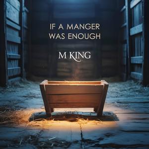 If a Manger Was Enough (feat. Church of San Marcos Choir team)