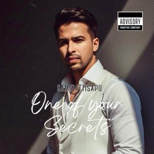 One of Your Secrets (Explicit)
