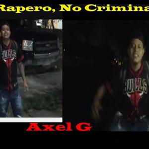 Rapero, No Criminal (feat. Axel G) [Explicit]