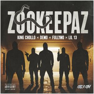 ZOO KEEPAZ (LIL 13,KING CHOLLO,DEMO,FULLYMO) [Explicit]