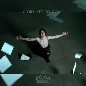 Glory Yet To Come (feat. Tim Pitchford)