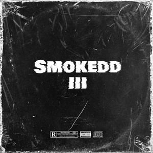 SMOKEDD 3 (Explicit)