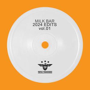 Milk Bar 2024 - Edits Vol. 1