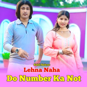 Lehna Naha Do Number Ka Not