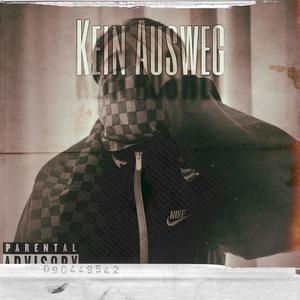 Kein Ausweg (Explicit)