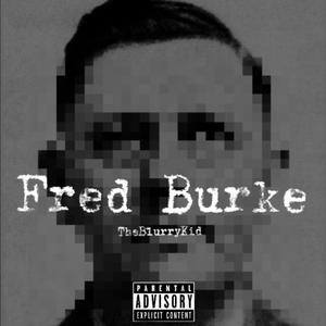 Fred Burke (Explicit)