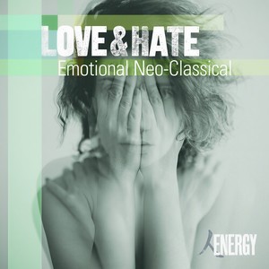 Love & Hate - Emotional Neo-Classical