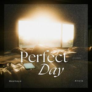 Perfect day (feat. Alicia) (Explicit)