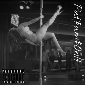 Put$um$OnIt (feat. SlumpZay) (Explicit)