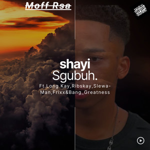 Shayi Sgubuh (Explicit)