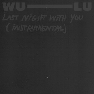 Last Night With You (Instrumental)