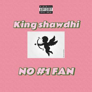 NO #1 FAN (Explicit)