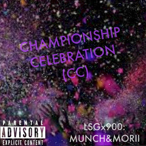 CHAMPIONSHIP CELEBRATION (Explicit)