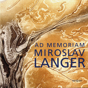 Miroslav Langer - AD MEMORIAM