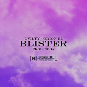 Blister (feat. Orion BC) [Explicit]