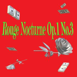 Rouge Nocturne Op.1 No.3 (Explicit)