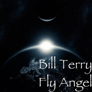 Fly Angel (feat. Bill Terry)