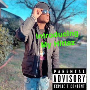 Introducing My Hittaz (Explicit)