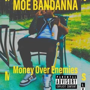 Money Over Enemies (Explicit)