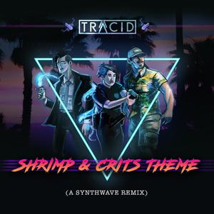 Shrimp & Crits Theme (Synthwave Remix)