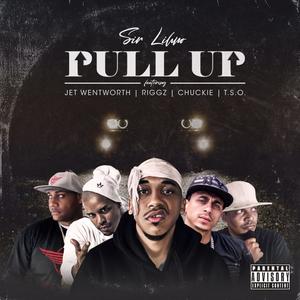 Pull UP (feat. Chuckie031, Riggz, TSO & Jet Wentworth) (Explicit)