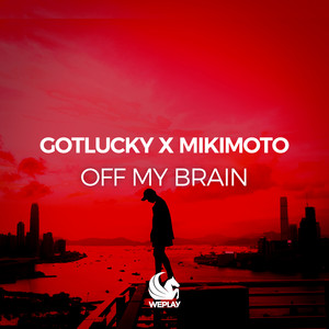 Gotlucky - Off My Brain (Dub Mix)