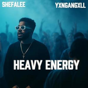 Heavy Energy (feat. Shefalee & YxngAngxll) (Explicit)