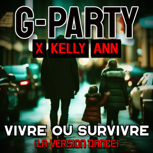 VIVRE OU SURVIVRE (La Version Dance)