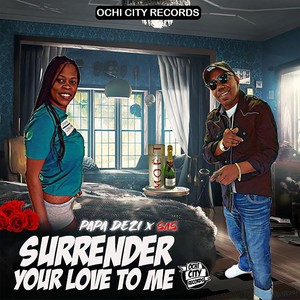 Surrender Your Love to Me