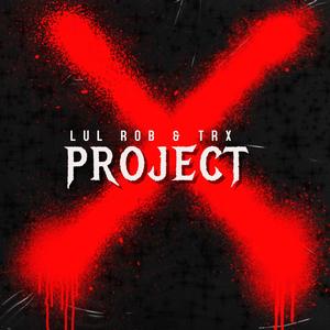 Project X (Explicit)
