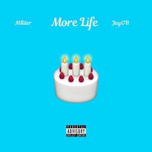 More Life (feat. JayGB) (Explicit)