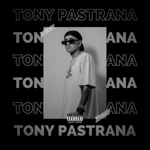 Tony Pastrana (Explicit)