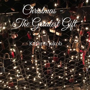 Christmas: The Greatest Gift