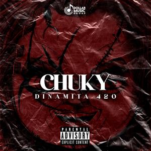Chuky chuky (feat. Dinamitaah 420)